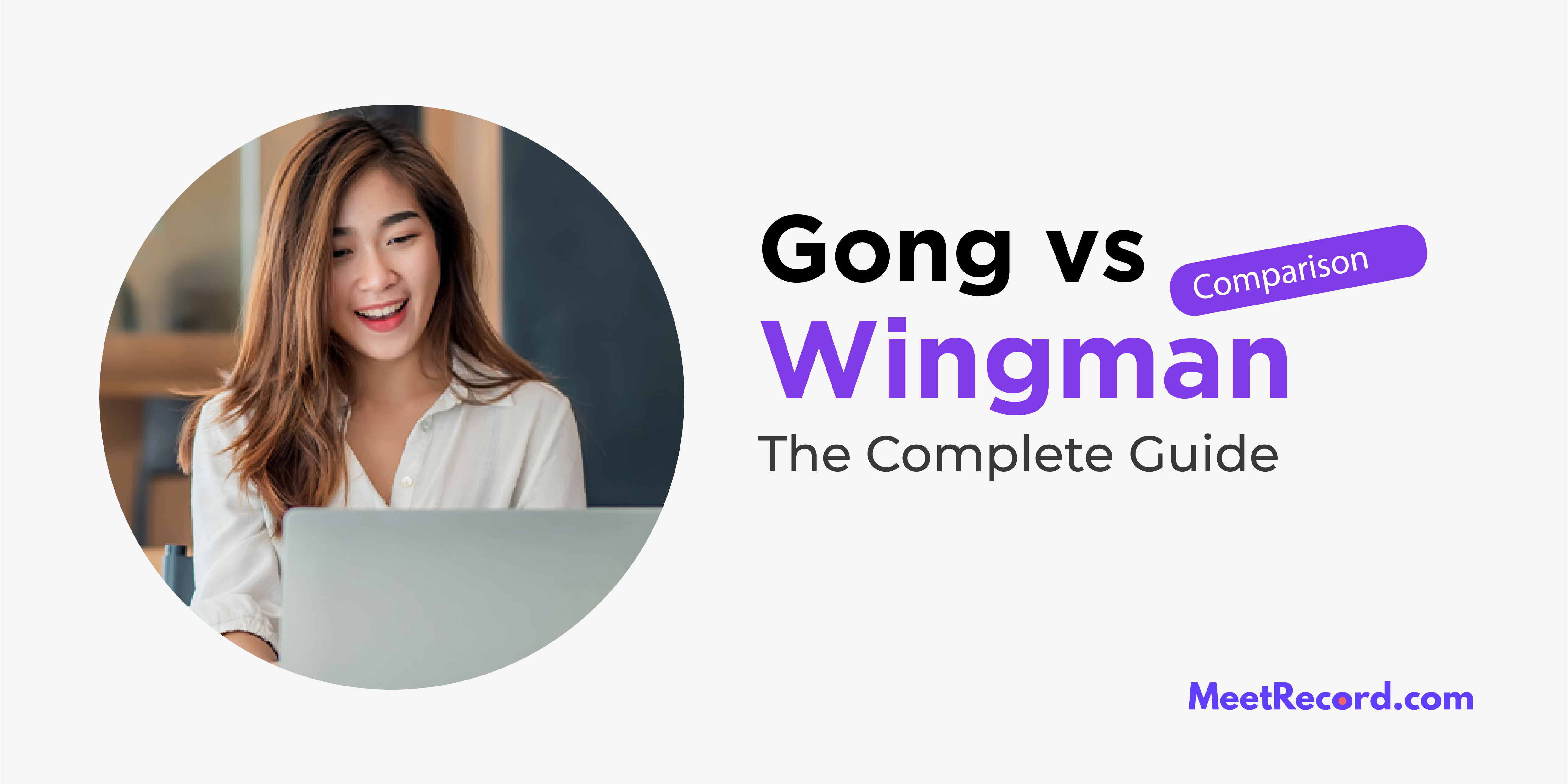 Gong vs Wingman Compared The complete guide